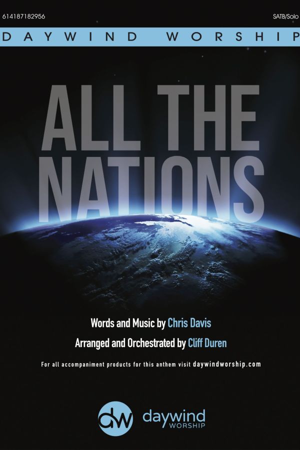 All the Nations choral anthem cover from Daywind Worship – high-energy missions anthem arranged and orchestrated by Cliff Duren for SATB choir