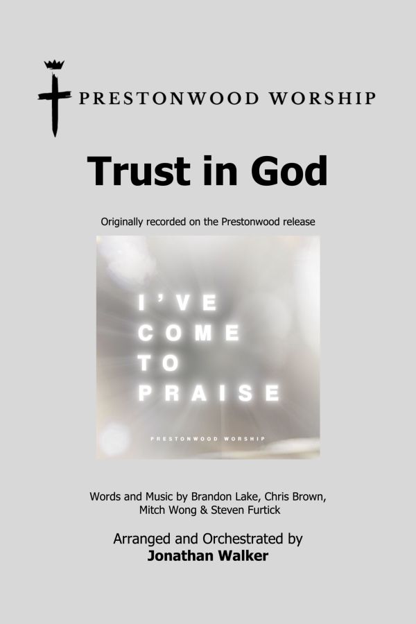 Trust in God choral anthem cover from Prestonwood Worship – arranged and orchestrated by Jonathan Walker for SATB choir, Daywind Worship