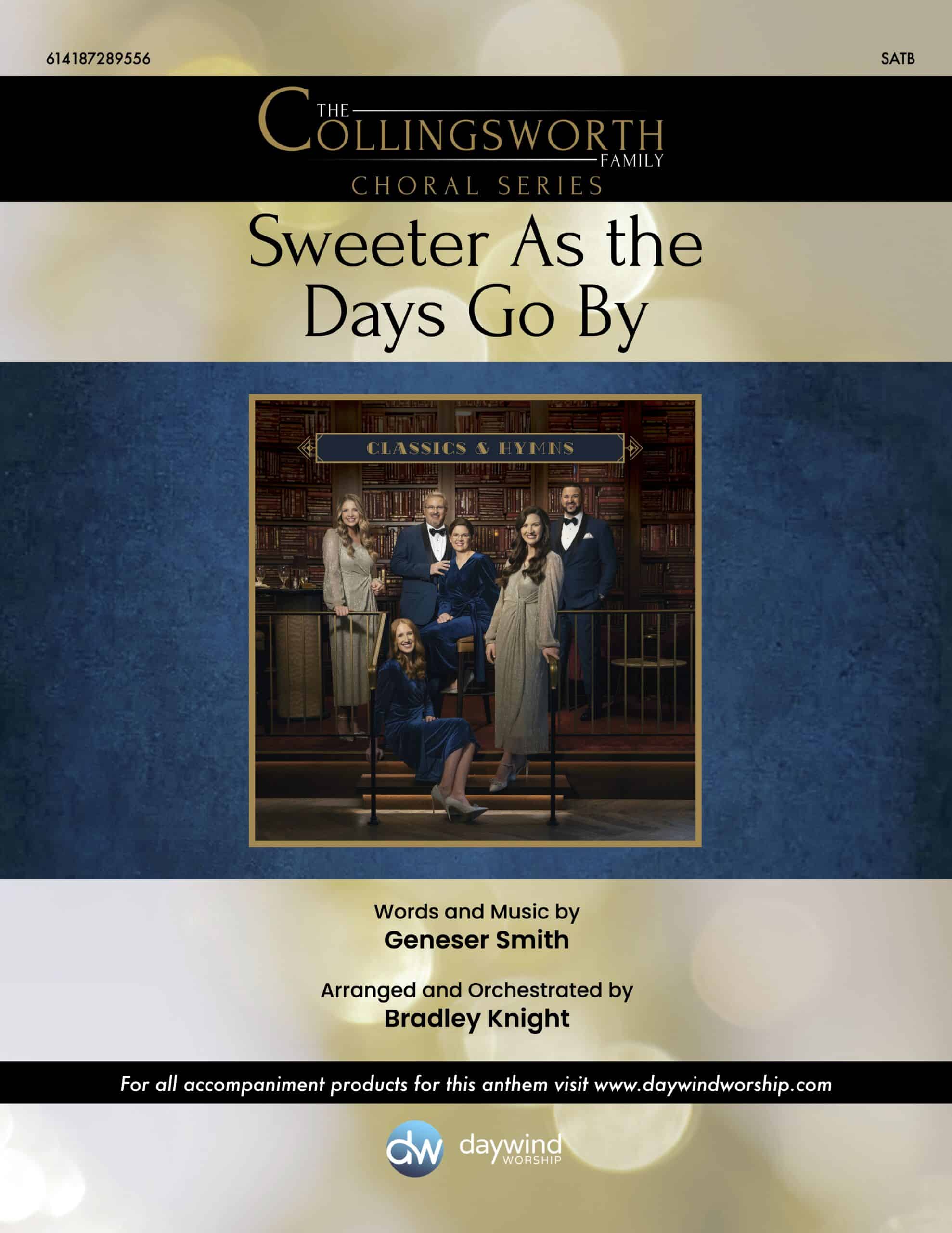 Sweeter As the Days Go By choral anthem cover – Collingsworth Family arrangement by Bradley Knight – Daywind Worship