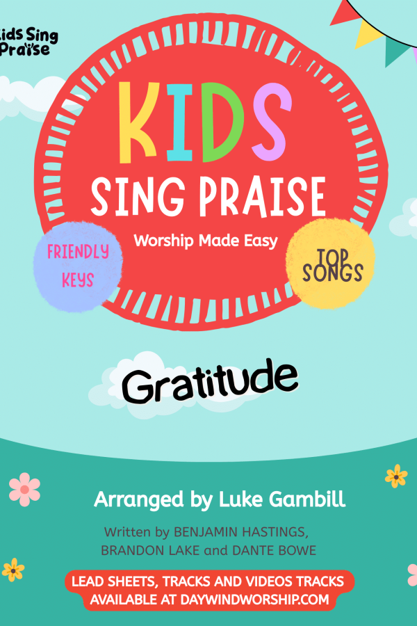 Kids Sing Praise "Gratitude" worship song cover – arranged by Luke Gambill for children's choir and kids ministry, Daywind Worship