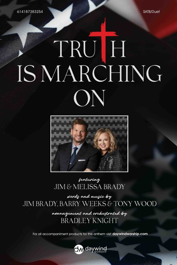 Truth Is Marching On – SATB Patriotic Anthem cover featuring Jim & Melissa Brady, arranged by Bradley Knight