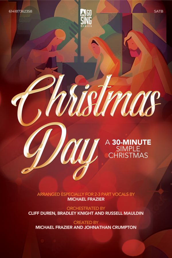 Christmas Day – 30-Minute Christmas Musical cover art from the Go Sing Series by Michael Frazier and Johnathan Crumpton