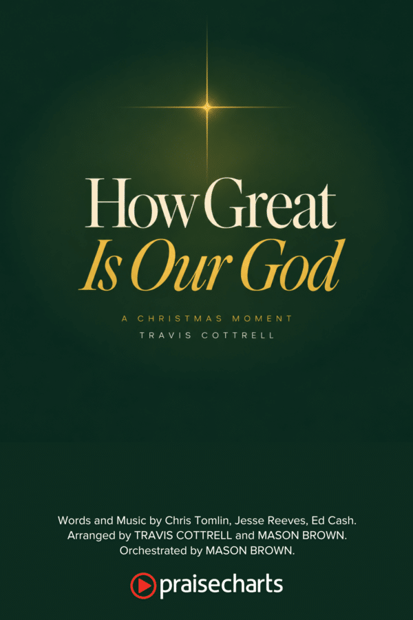 How Great Is Our God (A Christmas Moment) SATB Christmas choir anthem cover, arranged by Travis Cottrell - Daywind Worship