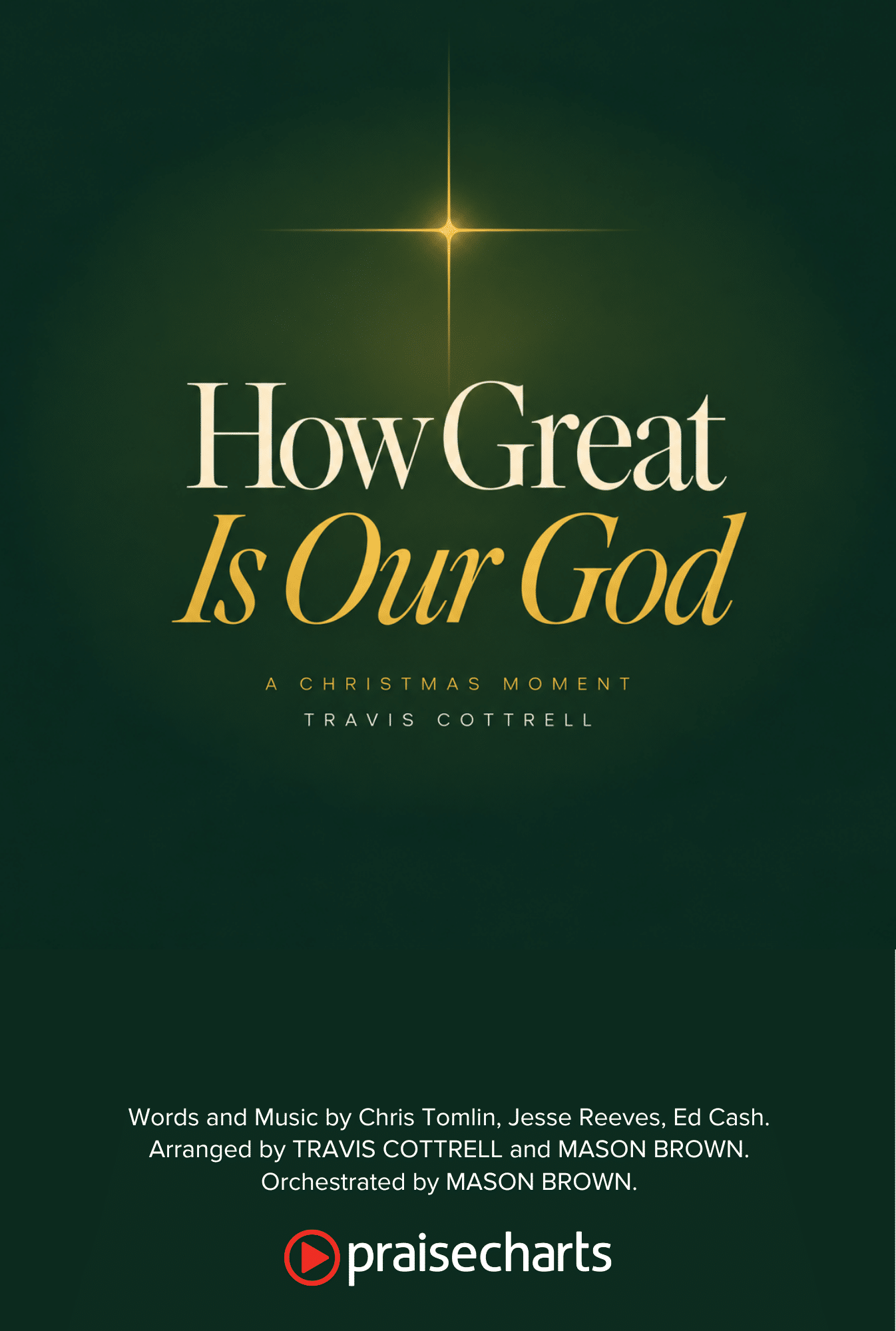 How Great Is Our God (A Christmas Moment) SATB Christmas choir anthem cover, arranged by Travis Cottrell - Daywind Worship