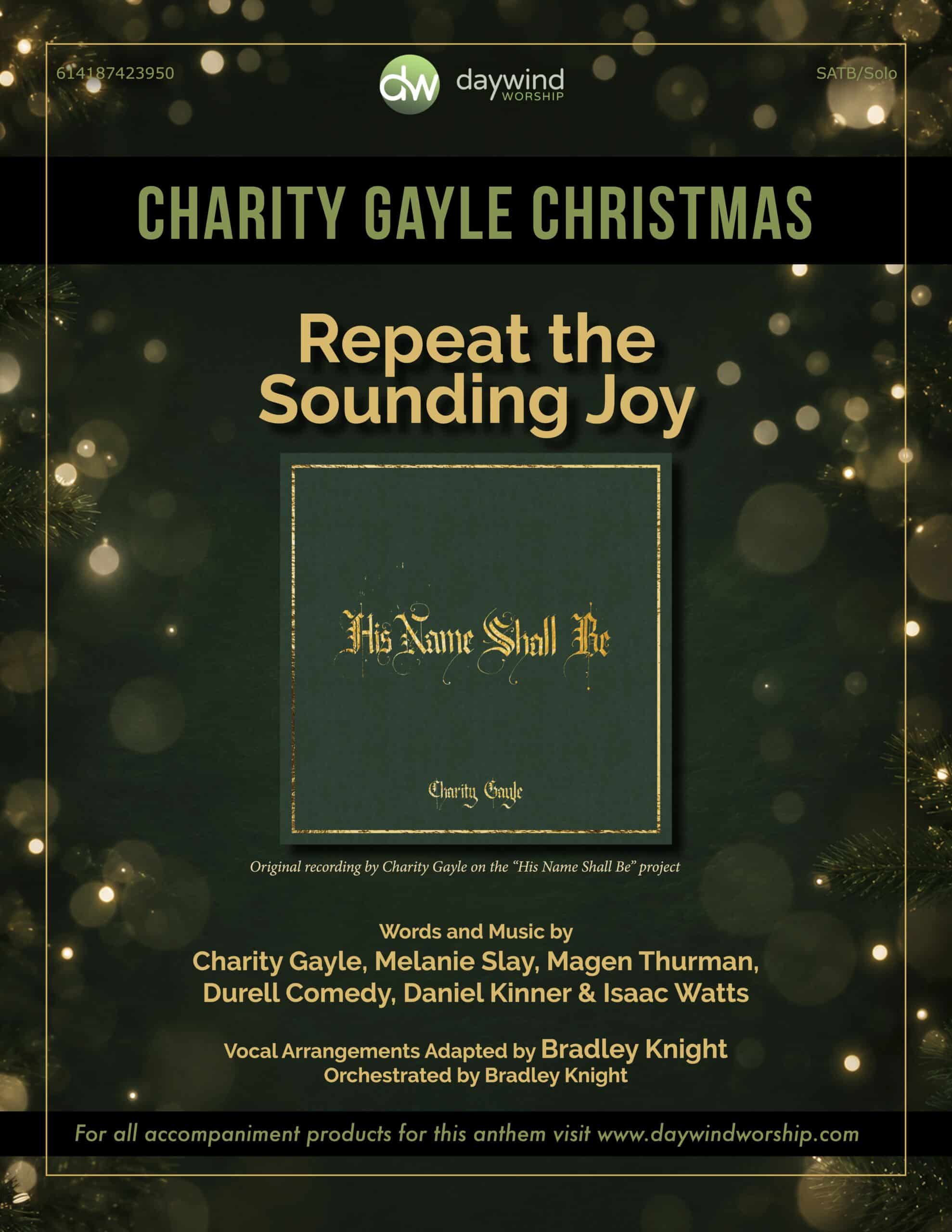 Repeat the Sounding Joy – Charity Gayle SATB Christmas anthem, arranged and orchestrated by Bradley Knight